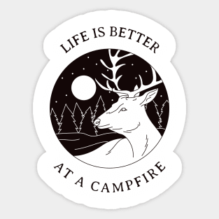 Camping, outdoors, Life is better at the campfire T-Shirt Sticker